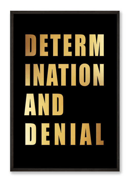 Determination and Denial