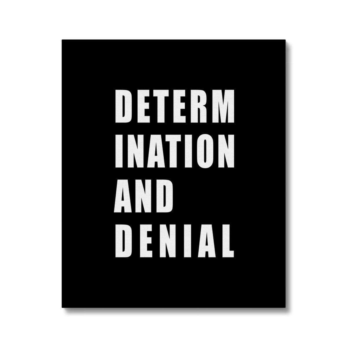 Determination and Denial Canvas