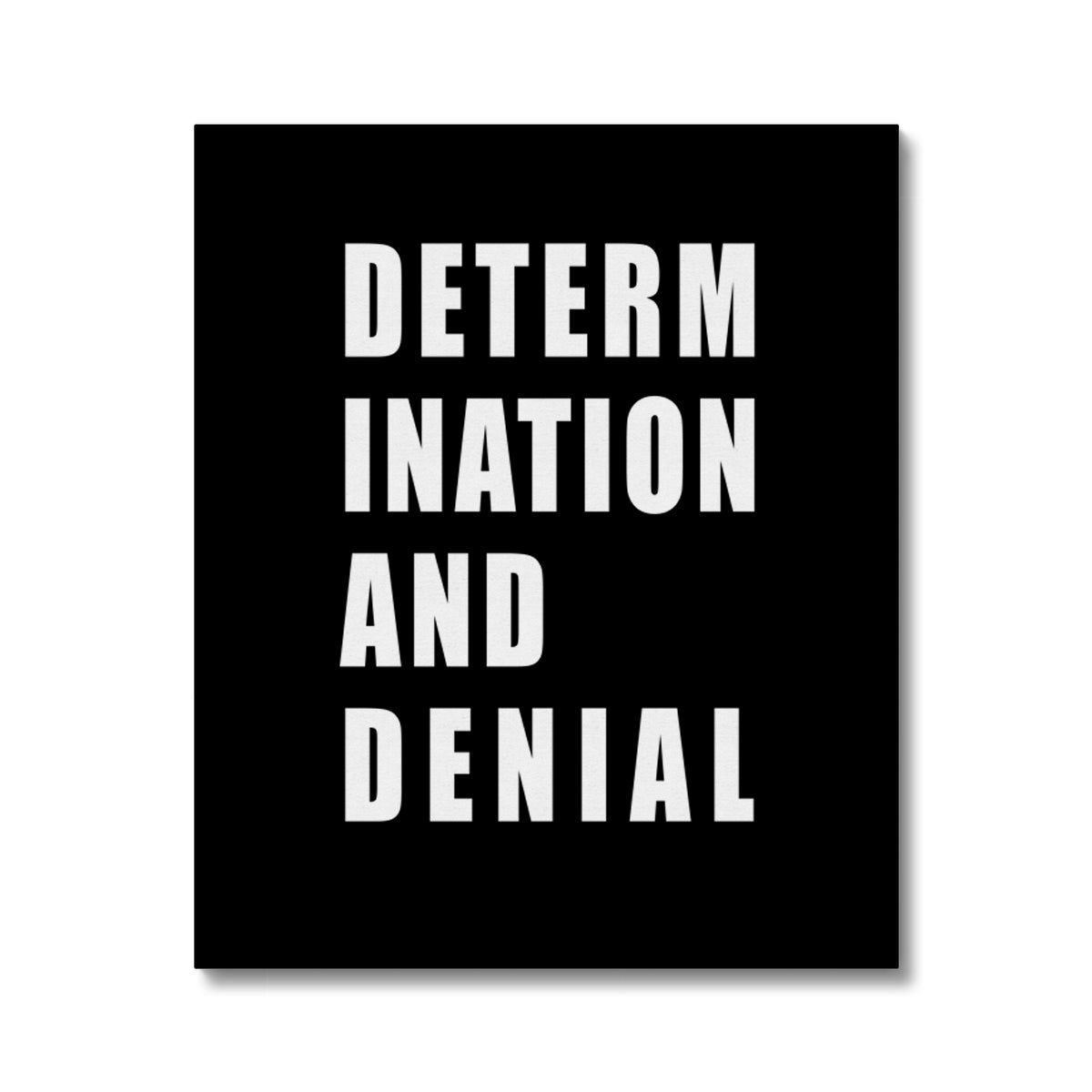 Determination and Denial Canvas