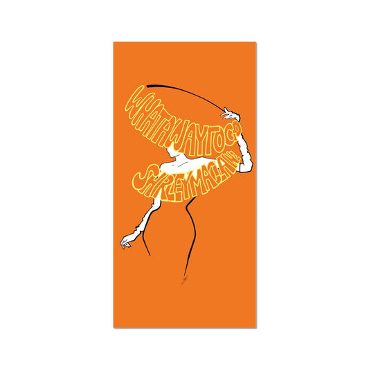 What a way to go - Orange Wall Art Poster