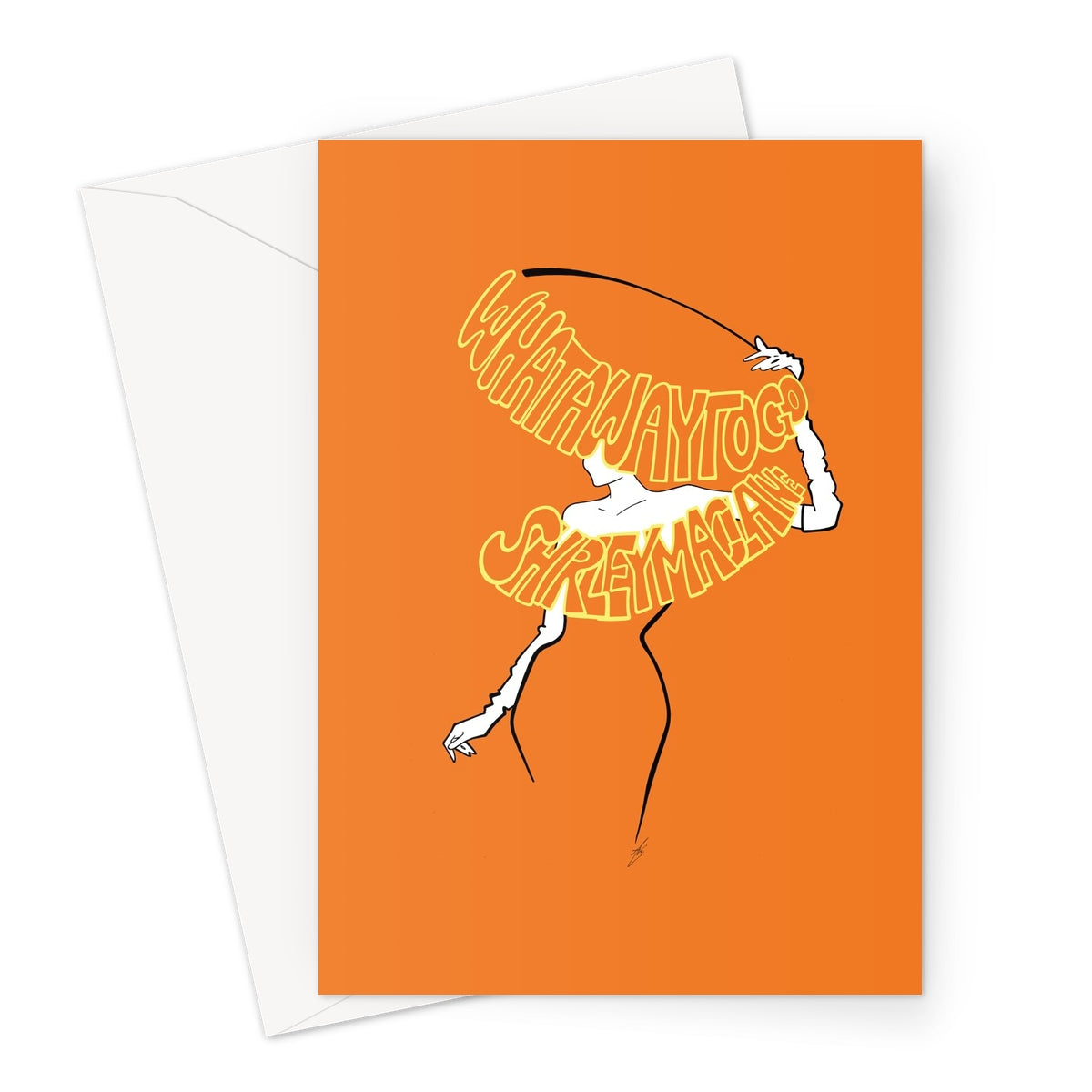 What a way to go - Orange Greeting Card